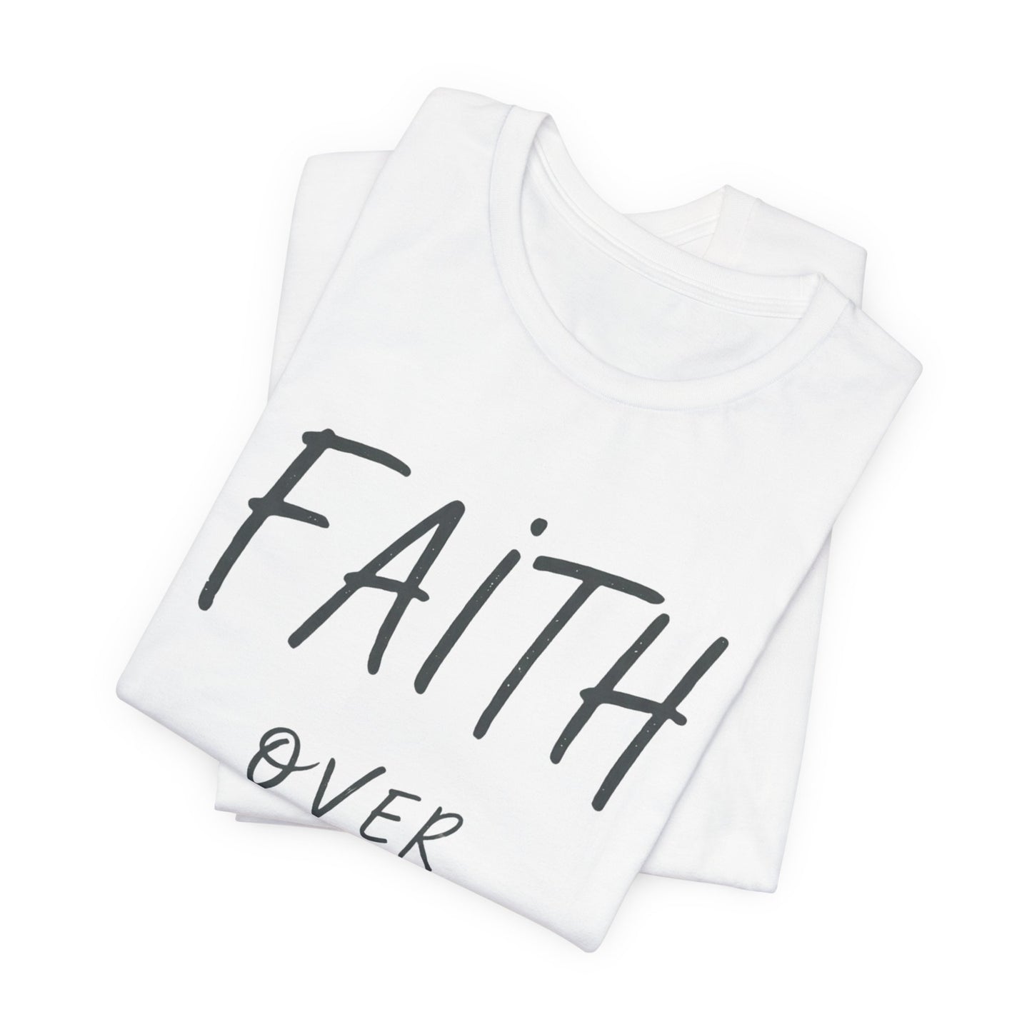 Inspiring 'Faith Over Fear' T-Shirt - Premium Christian Motivational Tee | Embrace Hope & Strength Apparel
