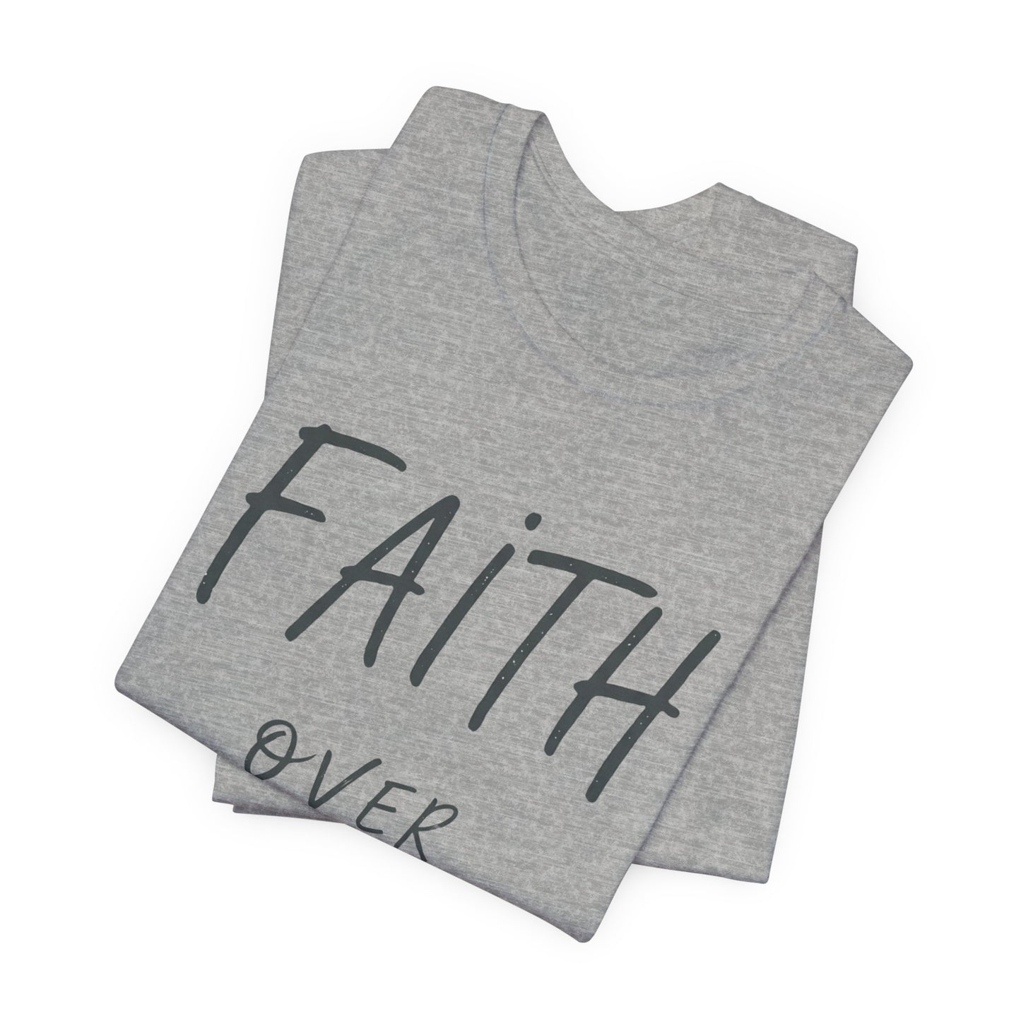 Inspiring 'Faith Over Fear' T-Shirt - Premium Christian Motivational Tee | Embrace Hope & Strength Apparel